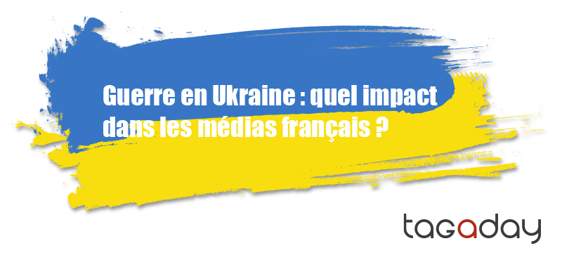 Guerre en Ukraine : quel impact dans les médias français ?